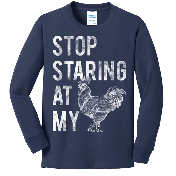 Stop Staring At My Cock Kids Long Sleeve Shirt