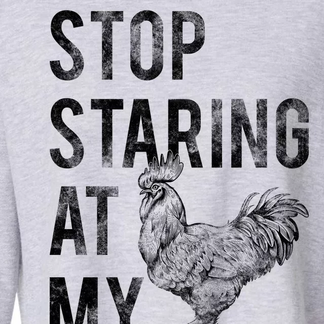 Stop Staring At My Cock Cropped Pullover Crew