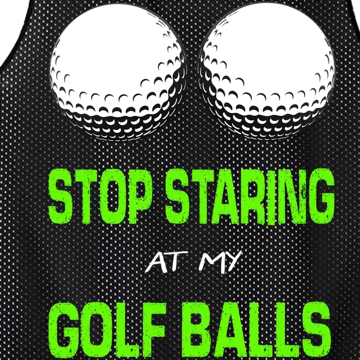 Stop Staring At My Golf Balls Mesh Reversible Basketball Jersey Tank