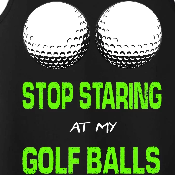 Stop Staring At My Golf Balls Performance Tank