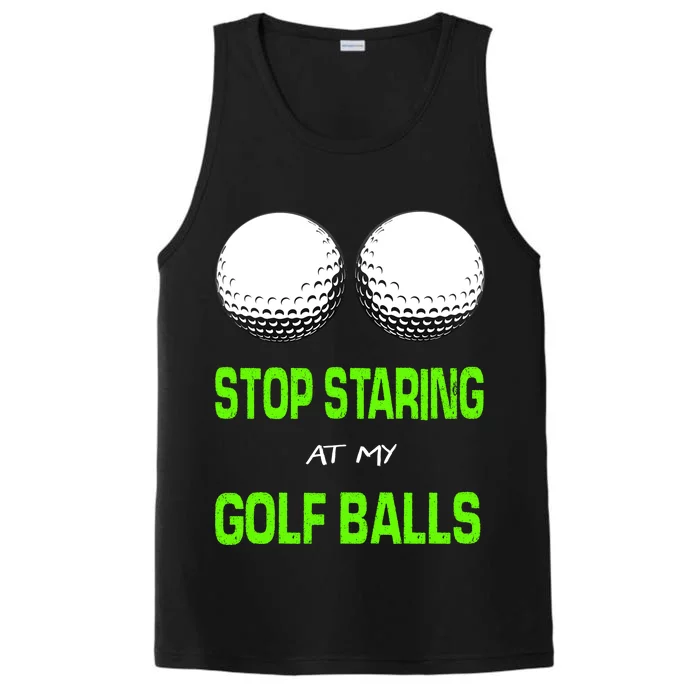 Stop Staring At My Golf Balls Performance Tank