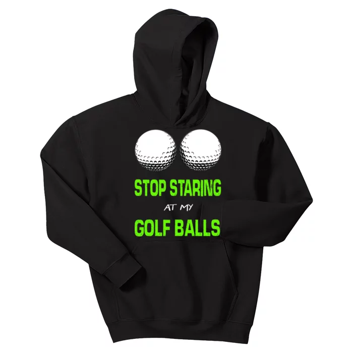 Stop Staring At My Golf Balls Kids Hoodie