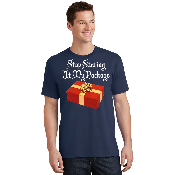 Stop Staring At My Package Christmas Present X-Mas T-Shirt