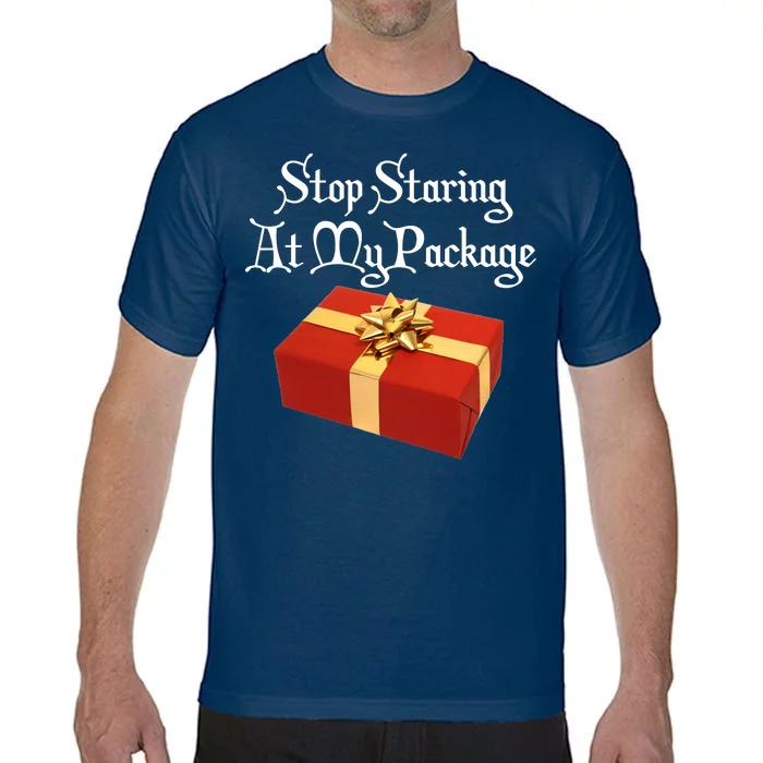 Stop Staring At My Package Christmas Present X-Mas Comfort Colors T-Shirt