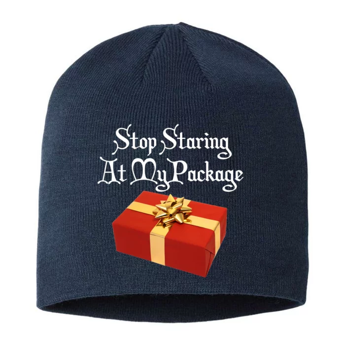 Stop Staring At My Package Christmas Present X-Mas 8 1/2in Sustainable Knit Beanie