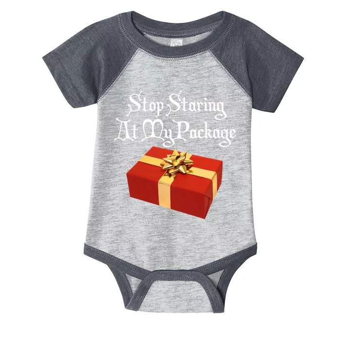 Stop Staring At My Package Christmas Present X-Mas Infant Baby Jersey Bodysuit