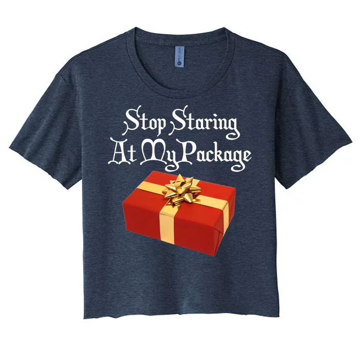 Stop Staring At My Package Christmas Present X-Mas Women's Crop Top Tee