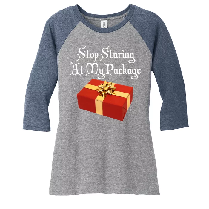 Stop Staring At My Package Christmas Present X-Mas Women's Tri-Blend 3/4-Sleeve Raglan Shirt