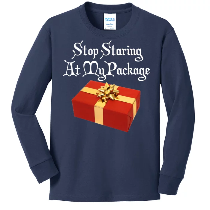 Stop Staring At My Package Christmas Present X-Mas Kids Long Sleeve Shirt