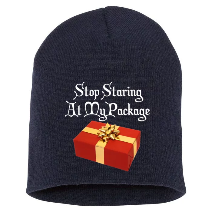 Stop Staring At My Package Christmas Present X-Mas Short Acrylic Beanie