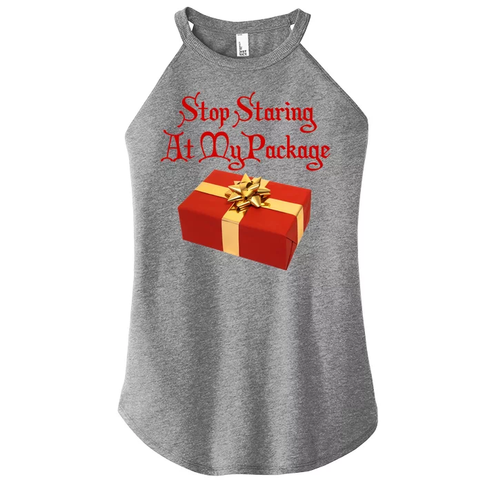 Stop Staring At My Package Christmas Present X-Mas Women’s Perfect Tri Rocker Tank