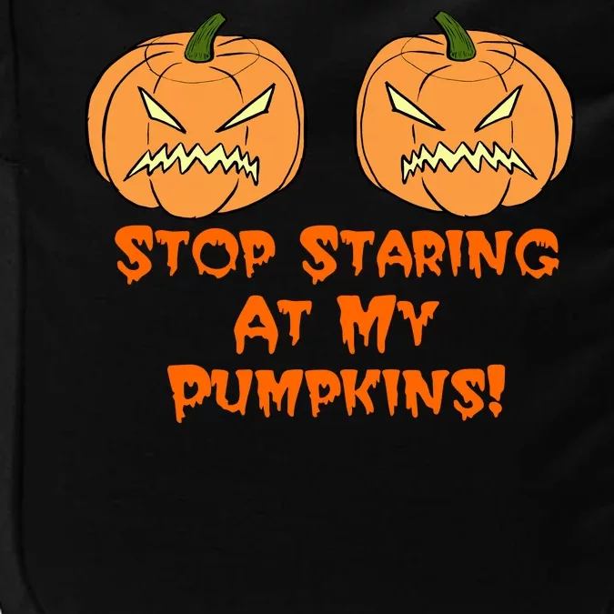 Stop Staring At My Pumpkins Halloween Costume Impact Tech Backpack