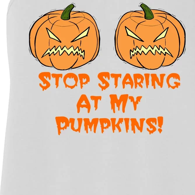 Stop Staring At My Pumpkins Halloween Costume Women's Racerback Tank