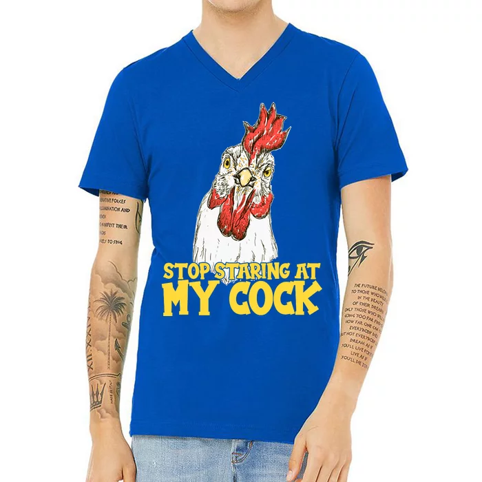 Stop Starring At My Cock Rooster V-Neck T-Shirt