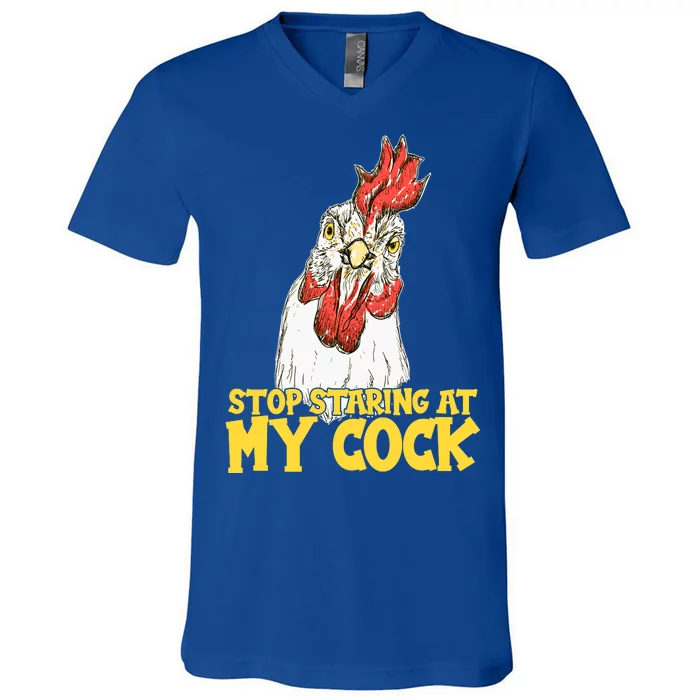 Stop Starring At My Cock Rooster V-Neck T-Shirt