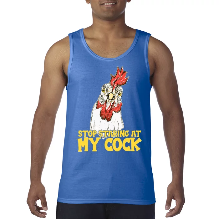 Stop Starring At My Cock Rooster Tank Top