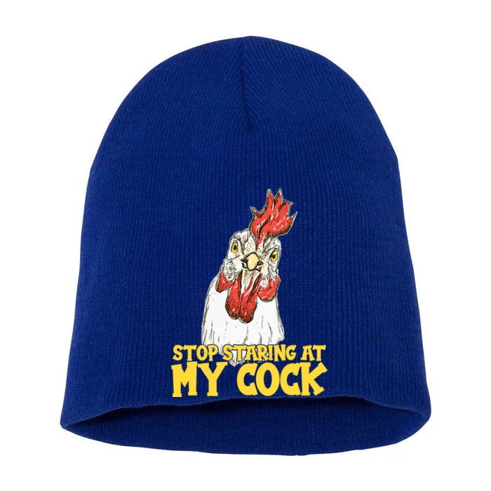 Stop Starring At My Cock Rooster Short Acrylic Beanie