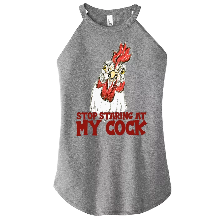 Stop Starring At My Cock Rooster Women’s Perfect Tri Rocker Tank