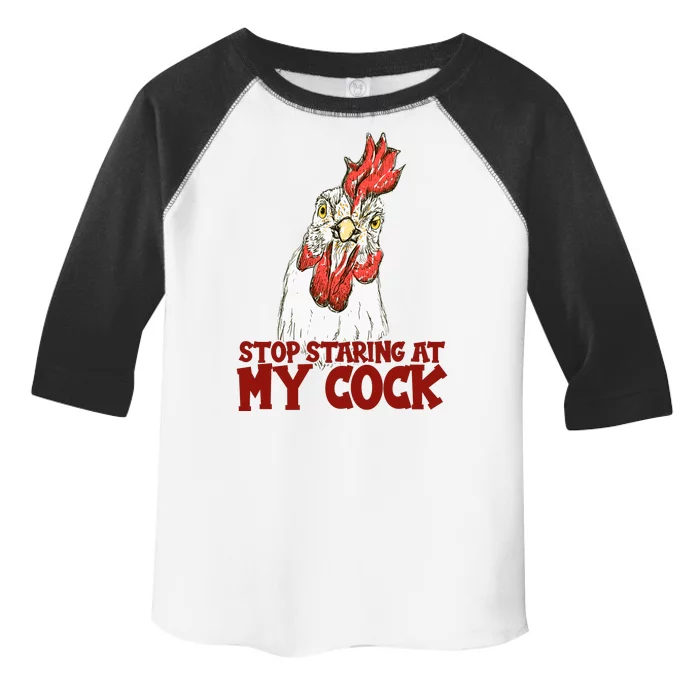 Stop Starring At My Cock Rooster Toddler Fine Jersey T-Shirt