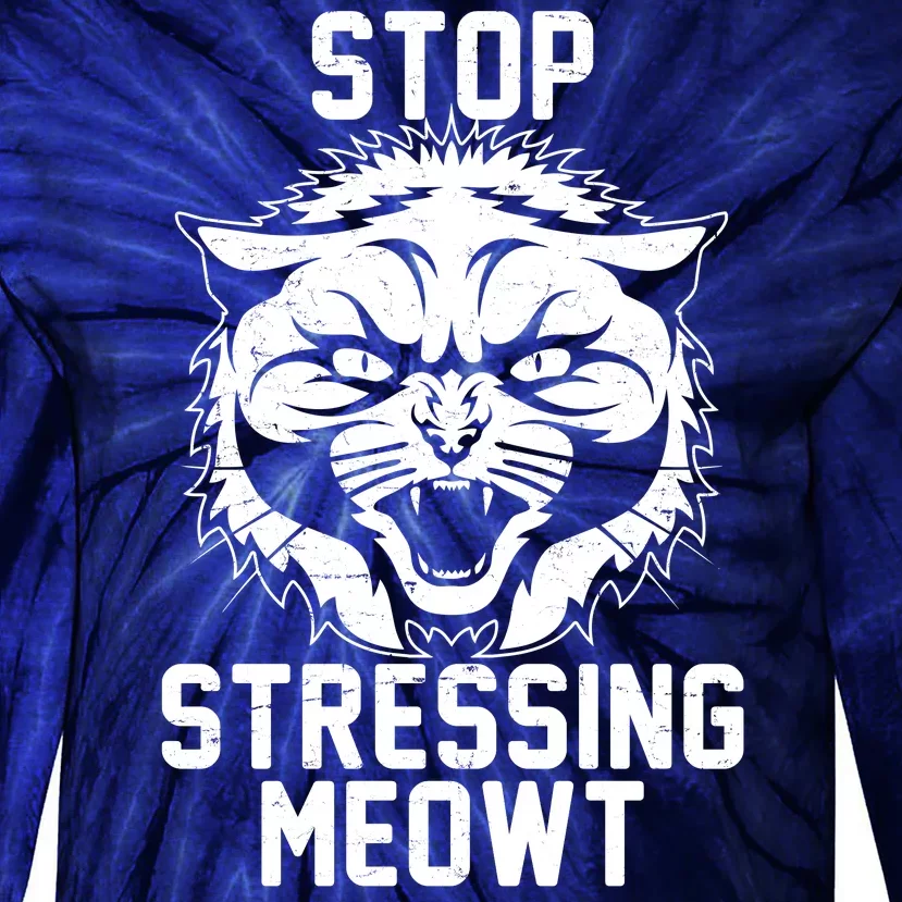 Stop Stressing Meowt Angry Cat Tie-Dye Long Sleeve Shirt