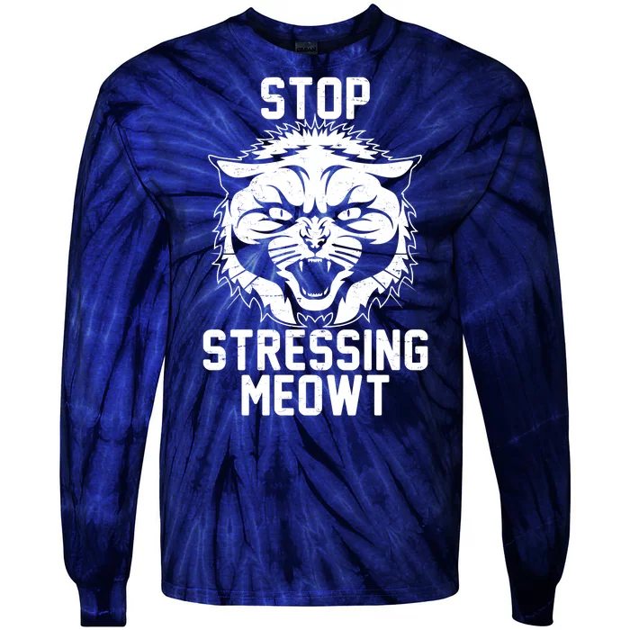 Stop Stressing Meowt Angry Cat Tie-Dye Long Sleeve Shirt