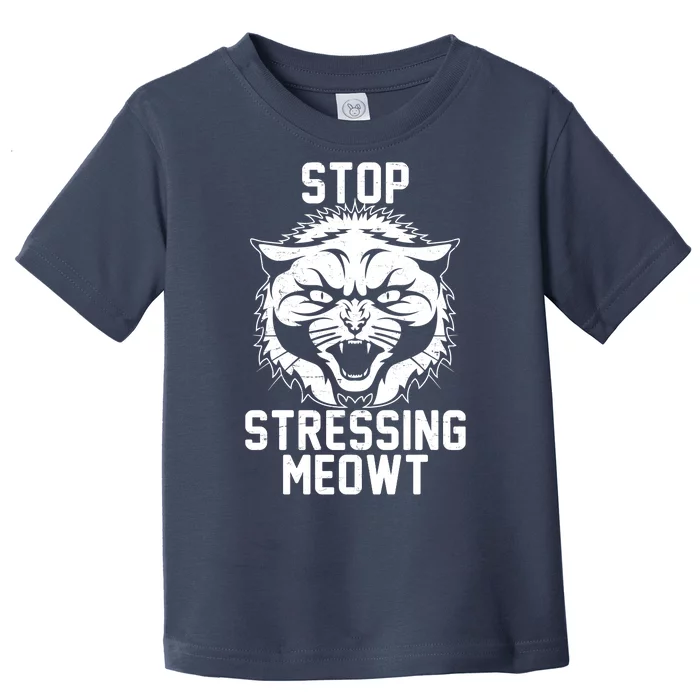 Stop Stressing Meowt Angry Cat Toddler T-Shirt