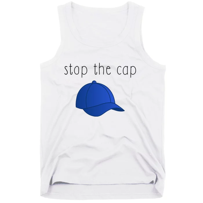 Stop The Cap Tank Top