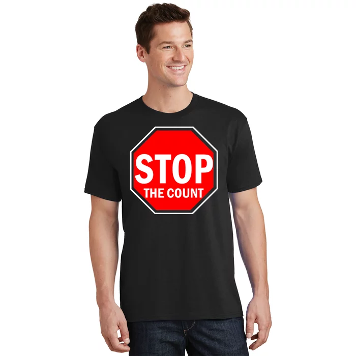 Stop The Count T-Shirt