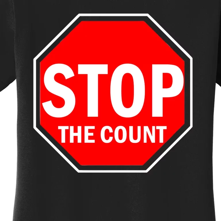 Stop The Count Women's T-Shirt