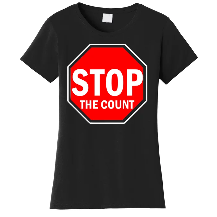 Stop The Count Women's T-Shirt