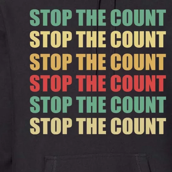 Stop The Count Word Mashup Premium Hoodie