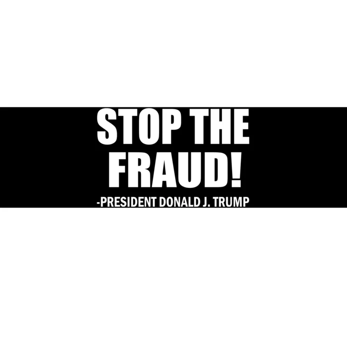 Stop The Fraud Donald J Trump Bumper Sticker