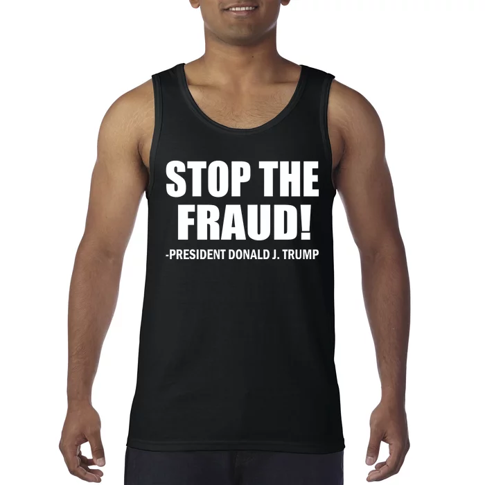 Stop The Fraud Donald J Trump Tank Top