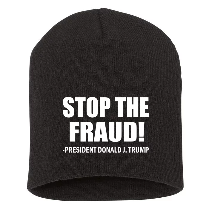 Stop The Fraud Donald J Trump Short Acrylic Beanie