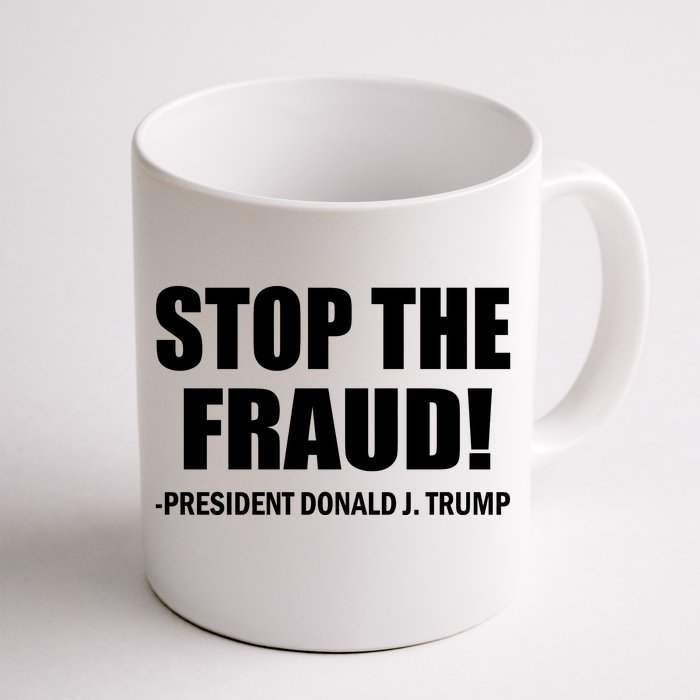 Stop The Fraud Donald J Trump Front & Back Coffee Mug