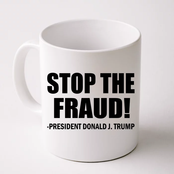 Stop The Fraud Donald J Trump Front & Back Coffee Mug