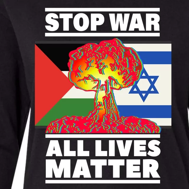 Stop War All Lives Matter Israel Palestine Womens Cotton Relaxed Long Sleeve T-Shirt