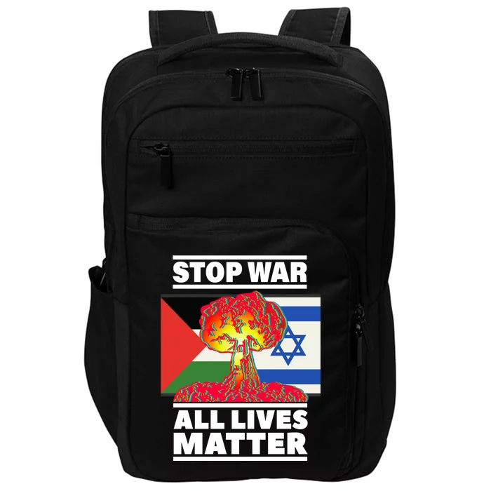 Stop War All Lives Matter Israel Palestine Impact Tech Backpack