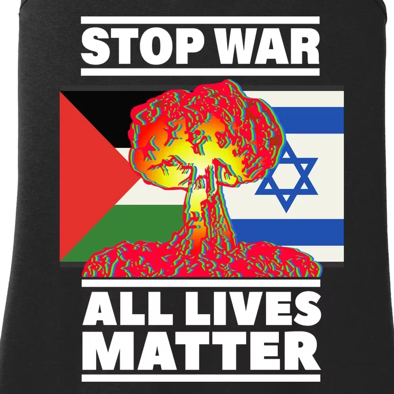 Stop War All Lives Matter Israel Palestine Ladies Essential Tank