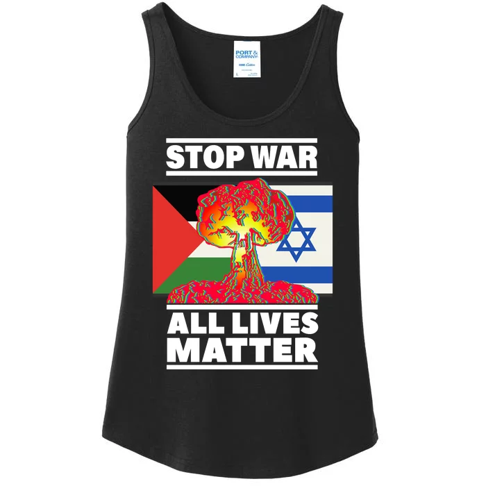 Stop War All Lives Matter Israel Palestine Ladies Essential Tank