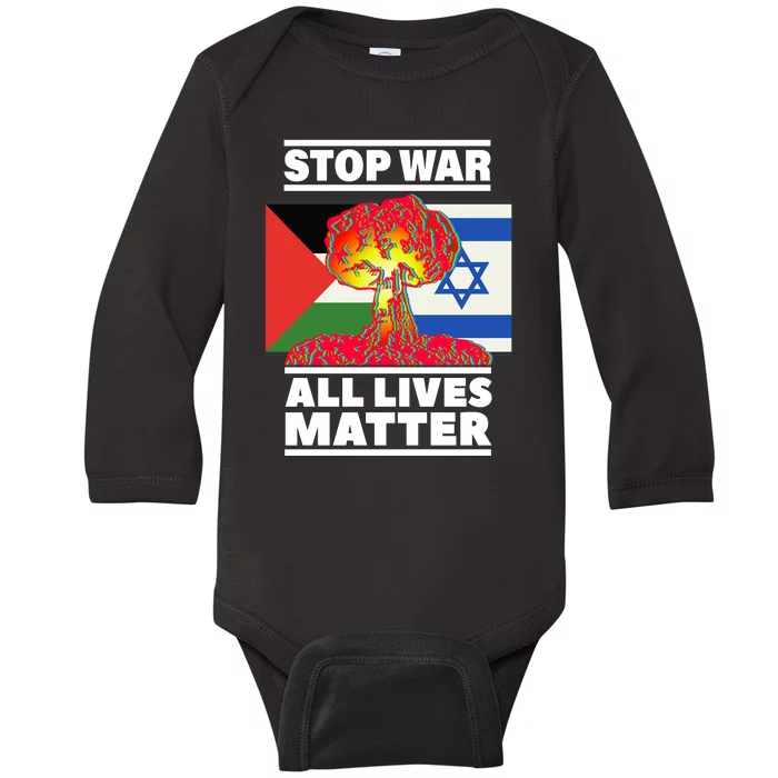 Stop War All Lives Matter Israel Palestine Baby Long Sleeve Bodysuit