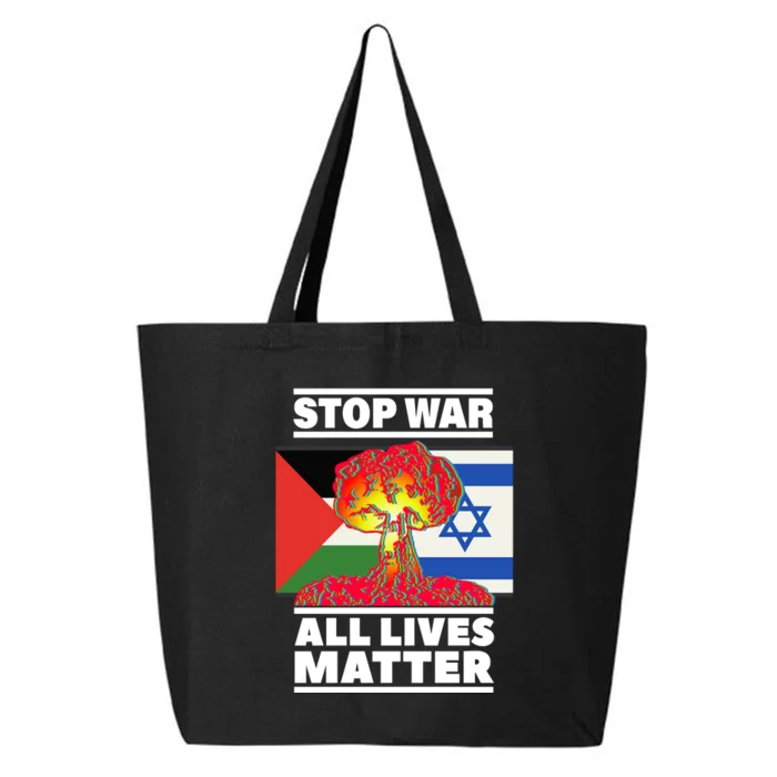 Stop War All Lives Matter Israel Palestine 25L Jumbo Tote