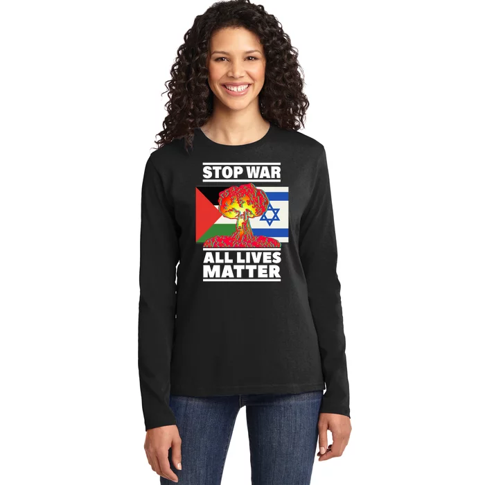 Stop War All Lives Matter Israel Palestine Ladies Long Sleeve Shirt