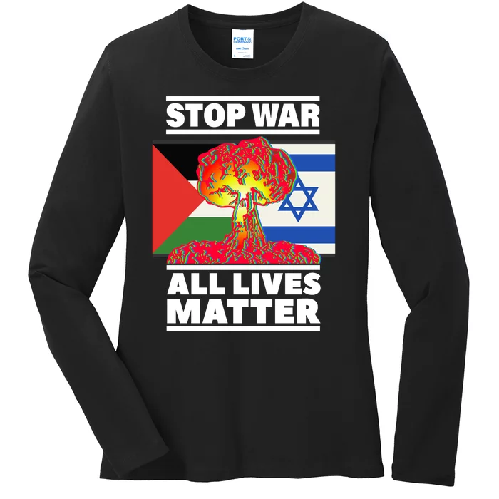 Stop War All Lives Matter Israel Palestine Ladies Long Sleeve Shirt