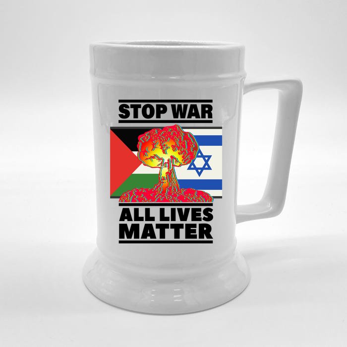 Stop War All Lives Matter Israel Palestine Front & Back Beer Stein