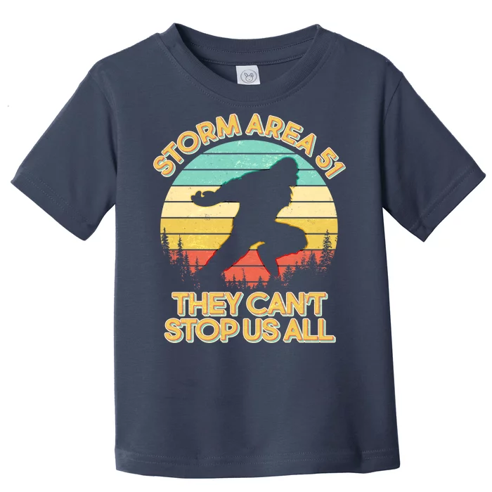 Storm Area 51 They Can't Stop Us All Bigfoot Toddler T-Shirt