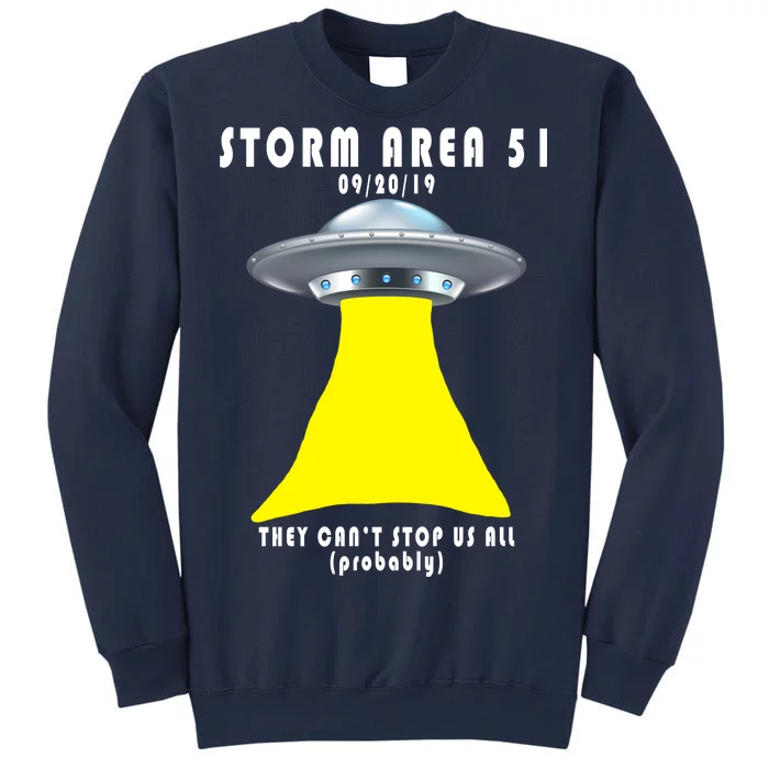 Storm Area 51 They Can't Stop Us Probably Sweatshirt