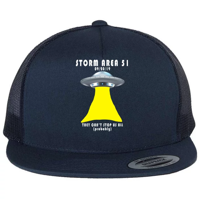 Storm Area 51 They Can't Stop Us Probably Flat Bill Trucker Hat