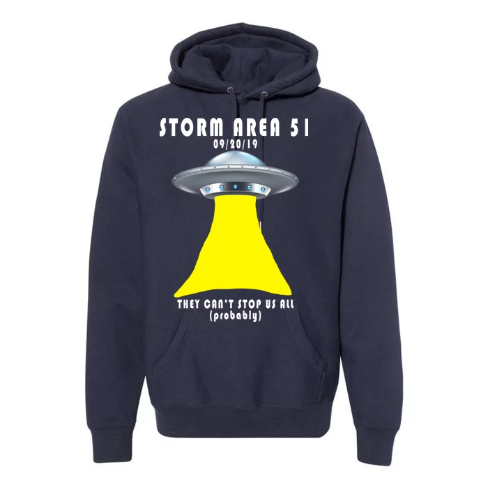 Storm Area 51 They Can't Stop Us Probably Premium Hoodie