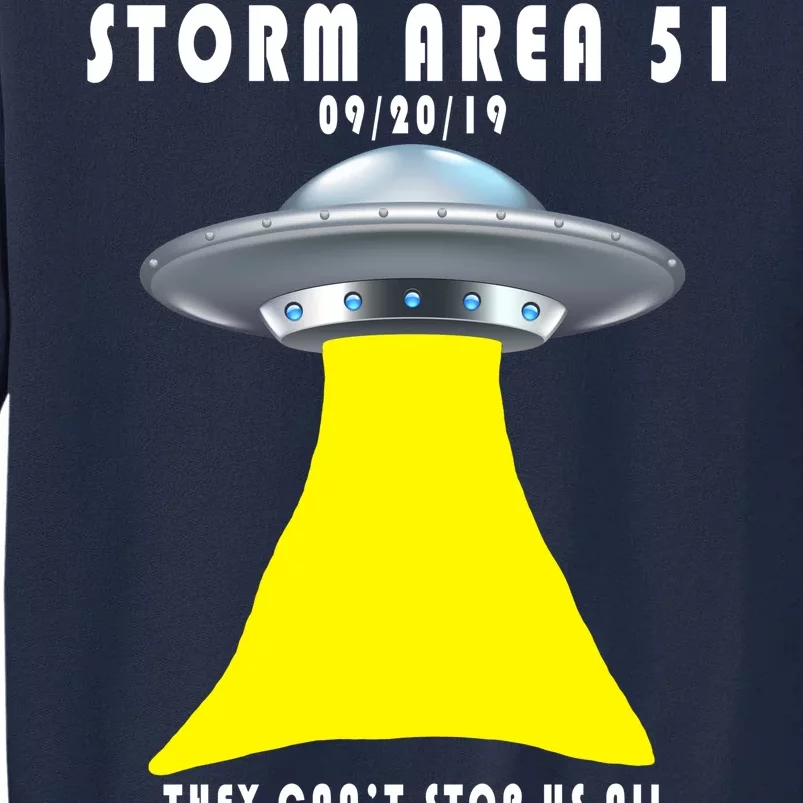 Storm Area 51 They Can't Stop Us Probably Tall Sweatshirt